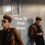 Useful posing tips for photographing men